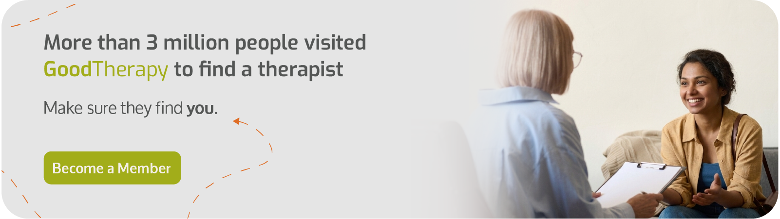 More than 3 million people visited GoodTherapy to find a therapist. Make sure they find you.